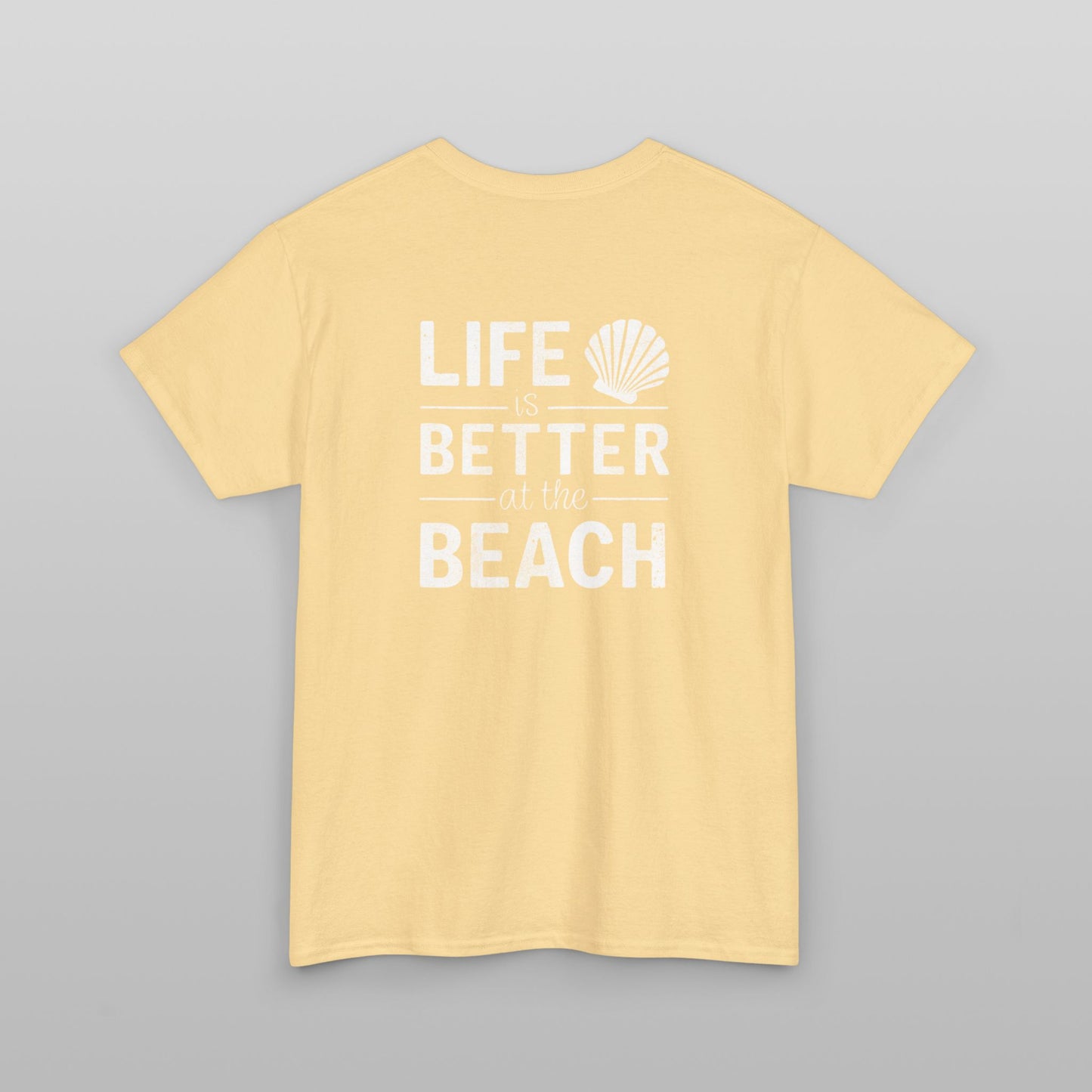 Life is Better at the Beach T-Shirt