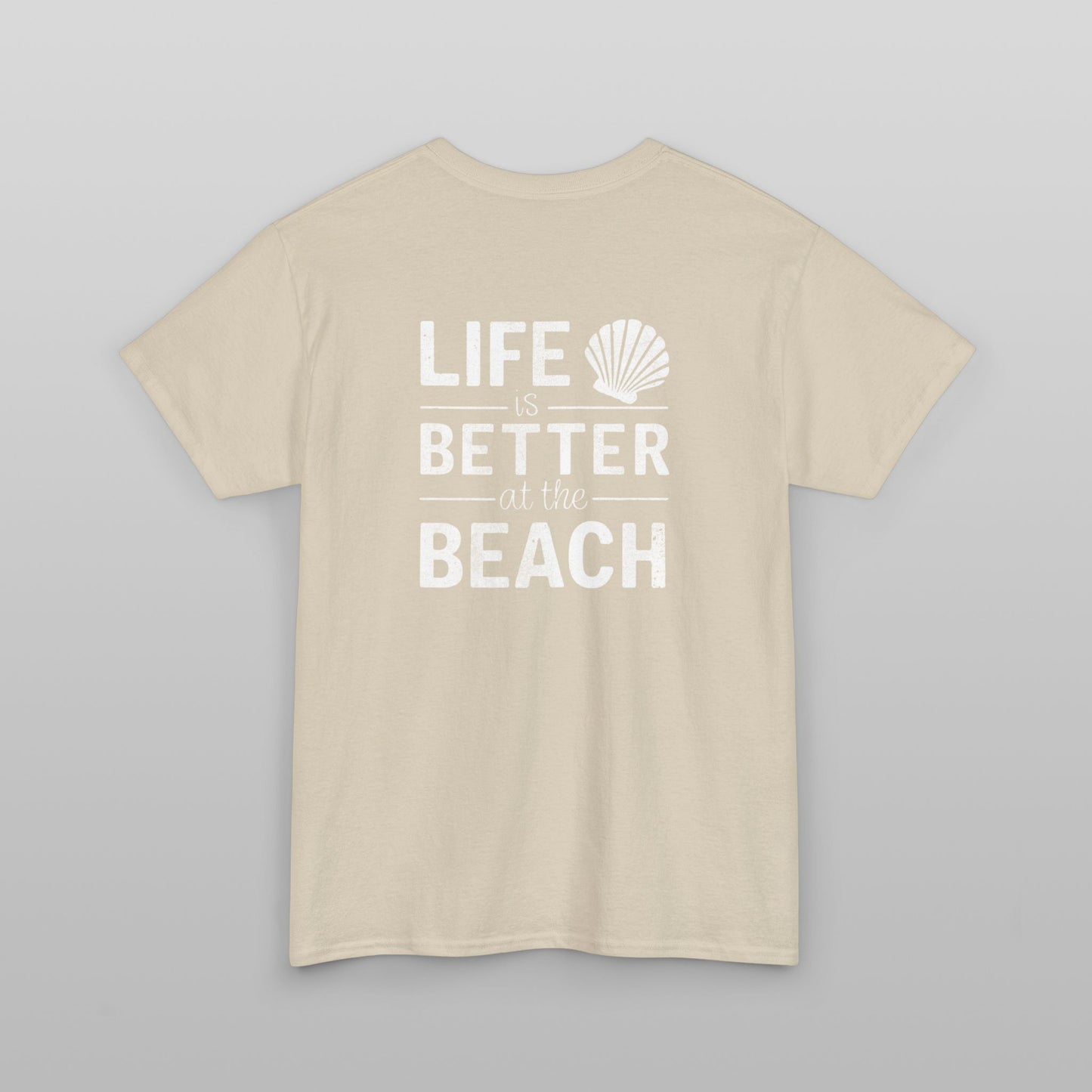 Life is Better at the Beach T-Shirt