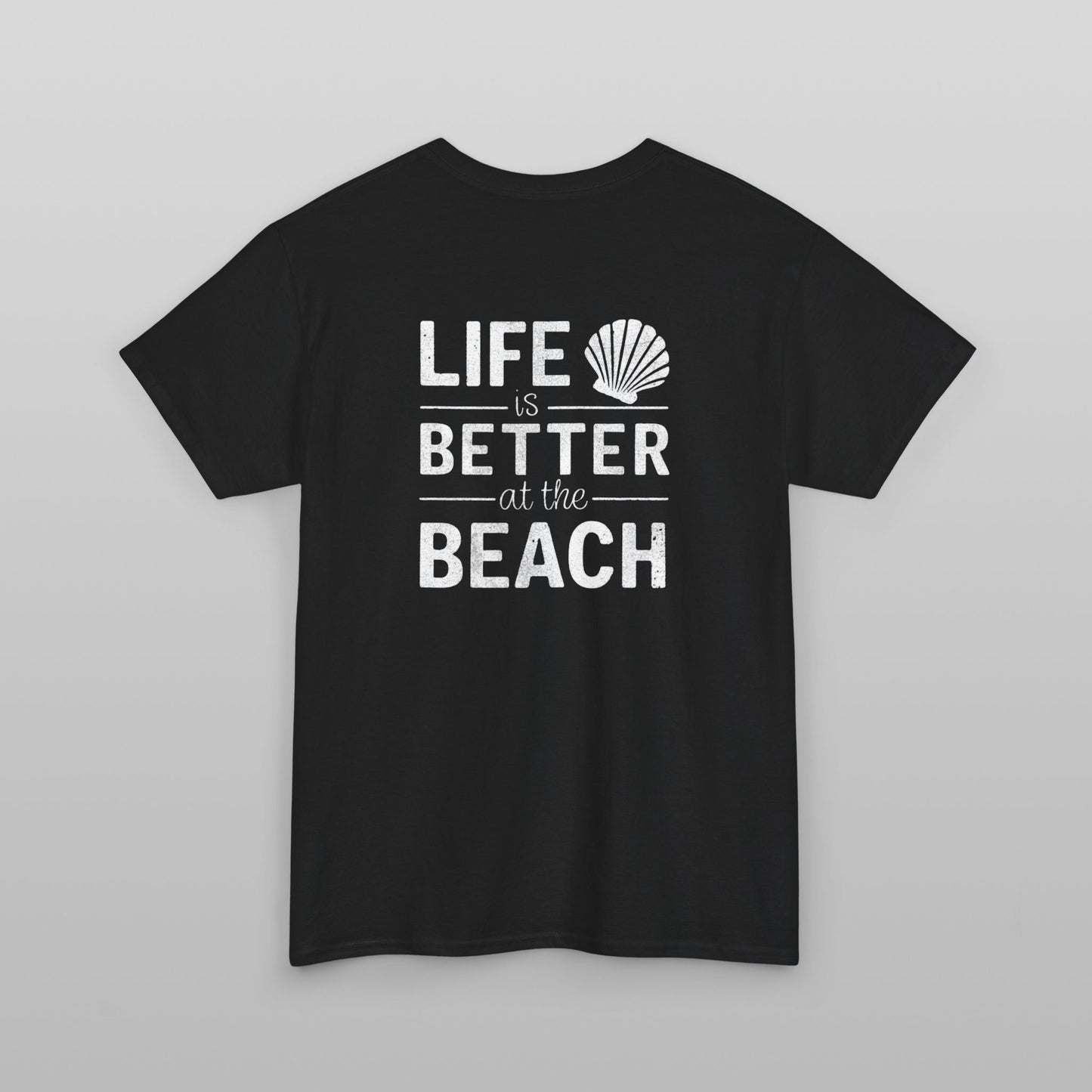 Life is Better at the Beach T-Shirt