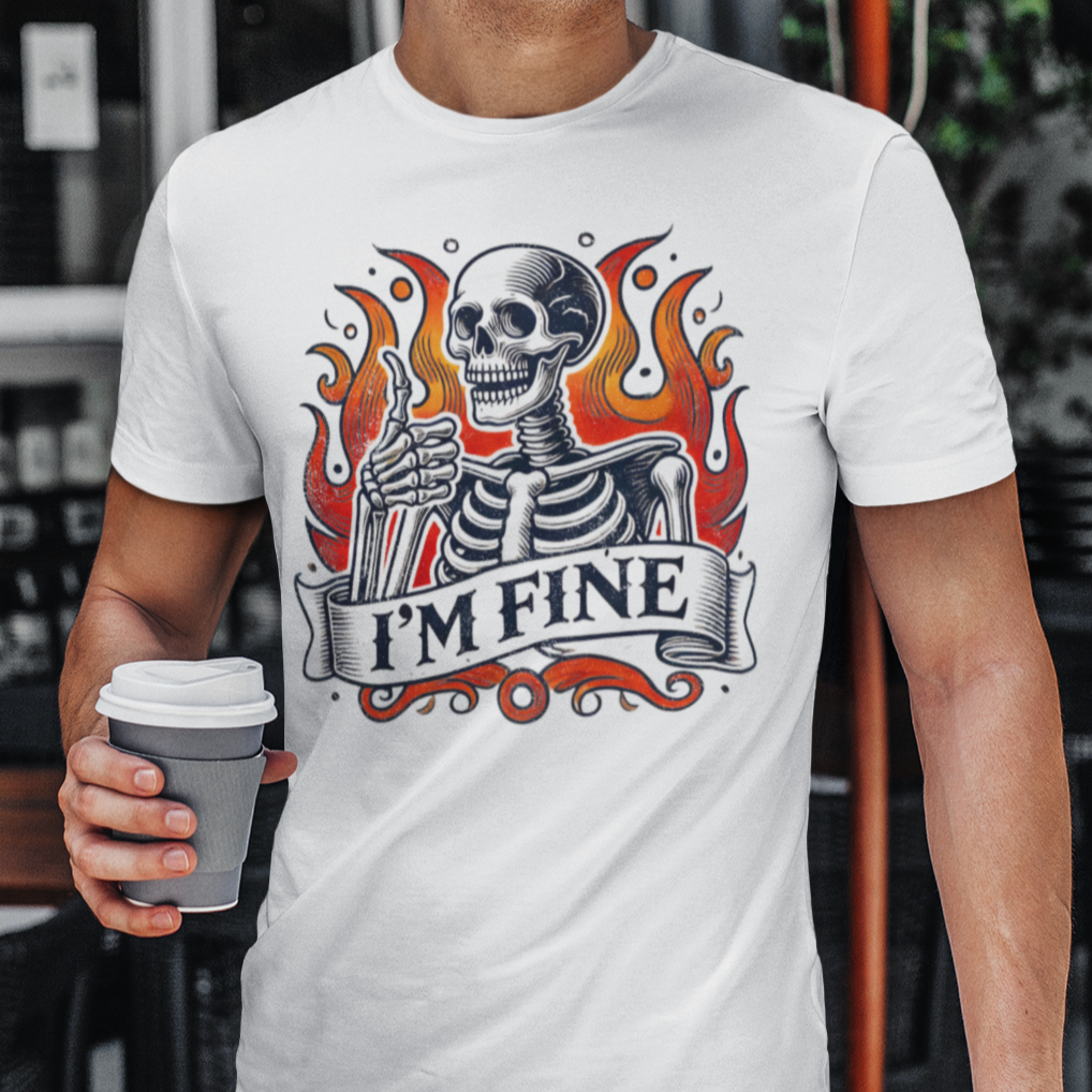 I'm Fine Skeleton T-Shirt
